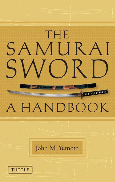 книга The Samurai Sword: A Handbook, автор: John M. Yumoto