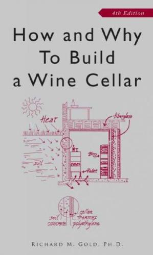 обложка книги How and Why to Build a Wine Cellar книга How and Why to Build a Wine Cellar, автор: Richard M. Gold