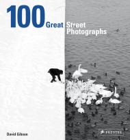 100 Great Street Photographs David Gibson