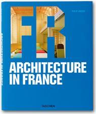 Architecture in France, автор: Philip Jodidio