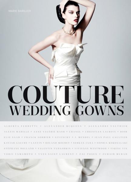 обложка книги Couture Wedding Gowns книга Couture Wedding Gowns, автор: Marie Bariller