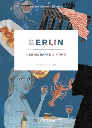 обложка книги Berlin, Restaurants and More книга Berlin, Restaurants and More, автор: Angelika Taschen
