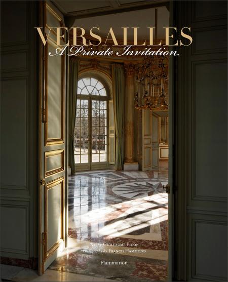 обложка книги Versailles: A Private Invitation книга Versailles: A Private Invitation, автор: Guillaume Picon, Francis Hammond