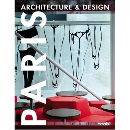 обложка книги Paris Architecture & Design книга Paris Architecture & Design, автор: