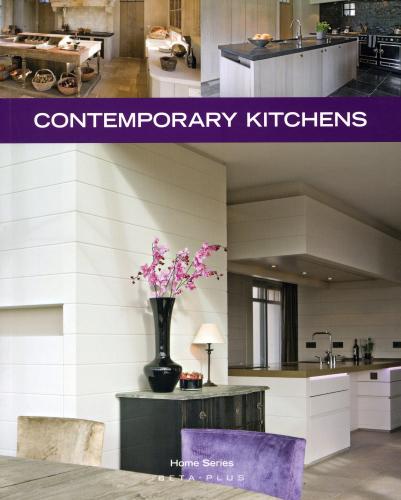 обложка книги Home Series 19: Contemporary Kitchens книга Home Series 19: Contemporary Kitchens, автор: Alexandra Druesne, Jo Pauwels