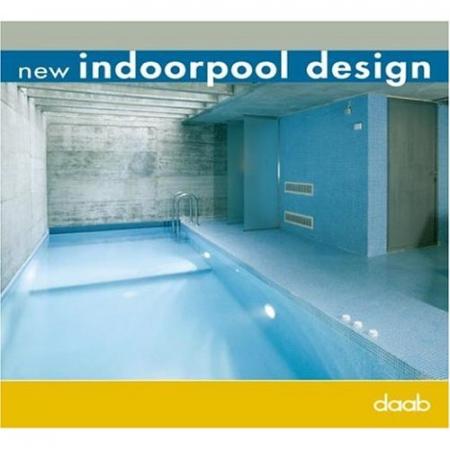 обложка книги New Indoorpool Design книга New Indoorpool Design, автор: