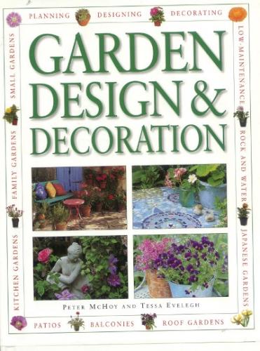 обложка книги Garden Design and Decoration книга Garden Design and Decoration, автор: Peter McHoy, Tessa Evelegh