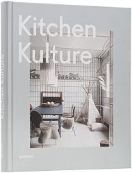 Kitchen Kulture: Interiors для Cooking and Private Food Experiences Editors: Sven Ehmann, Robert Klanten, Michelle Galindo