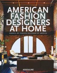 American Fashion Designers at Home: Council of Fasion Designers of America, автор: Rima Suqi
