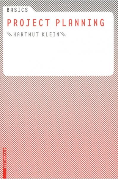 обложка книги Basics Project Planning книга Basics Project Planning, автор: Hartmut Klein