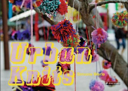 обложка книги Urban Knits: The world's most inoffensive Graffiti книга Urban Knits: The world's most inoffensive Graffiti, автор: Simone Werle