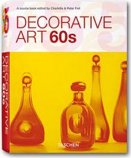 Decorative Art 60s Charlotte Fiell, Peter Fiell