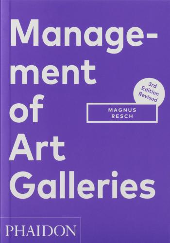 книга Management of Art Galleries - 3rd edition, автор: Magnus Resch