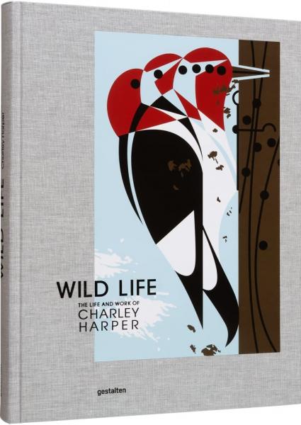 книга Wild Life: The Life and Work of Charley Harper, автор: gestalten, Charley Harper Art Studio & Margaret Rhodes