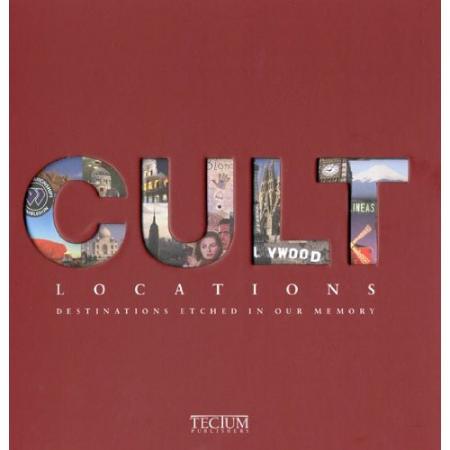 книга Cult Locations: Destinations Etched in Our Memory, автор: Martin Joachim, Dirk Alt