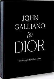 John Galliano for Dior Robert Fairer, Iain R Webb, André Leon Talley, Hamish Bowles, Oriole Cullen