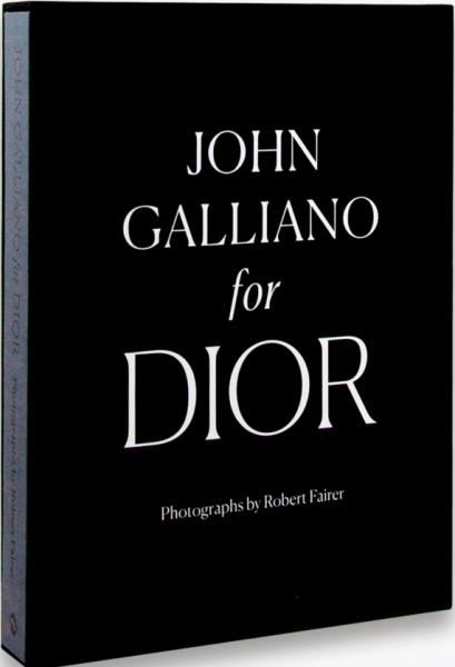 обложка книги John Galliano for Dior книга John Galliano for Dior, автор: Robert Fairer, Iain R Webb, André Leon Talley, Hamish Bowles, Oriole Cullen