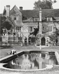 English Manor Houses: З архівів "Country Life" Jeremy Musson