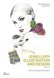 Jewellery Illustration and Design, Vol.2: From the Idea to the Project, автор: Manuela Brambatti, Cosimo Vinci