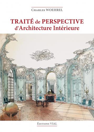 обложка книги Traite de perspective d'architecture interieure книга Traite de perspective d'architecture interieure, автор: Charles Woehrel