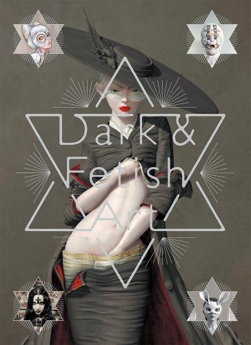 обложка книги Dark and Fetish Art книга Dark and Fetish Art, автор: