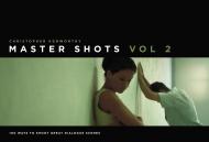 Master Shots, Vol 2: 100 Ways to Shoot Great Dialogue Scenes, автор: Christopher Kenworthy