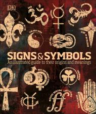 Signs & Symbols: An Illustrated Guide to Their Origins and Meanings Miranda Bruce-Mitford