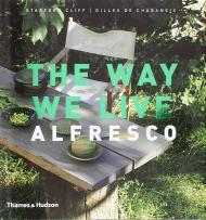 The Way We Live: Alfresco Stafford Cliff, Gilles de Chabaneix