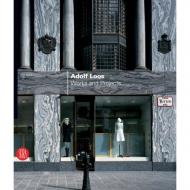 Adolf Loos: Works and Projects, автор: Ralf Bock, Philippe Ruault
