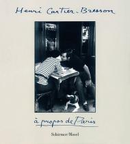 Henri Cartier-Bresson: A propos de Paris, автор: Henri Cartier-Bresson