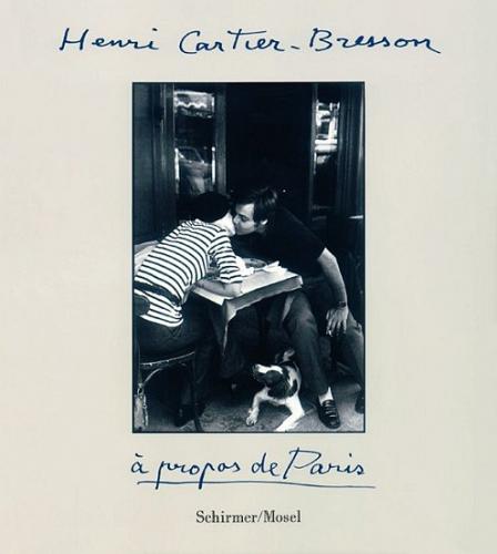обложка книги Henri Cartier-Bresson: A propos de Paris книга Henri Cartier-Bresson: A propos de Paris, автор: Henri Cartier-Bresson