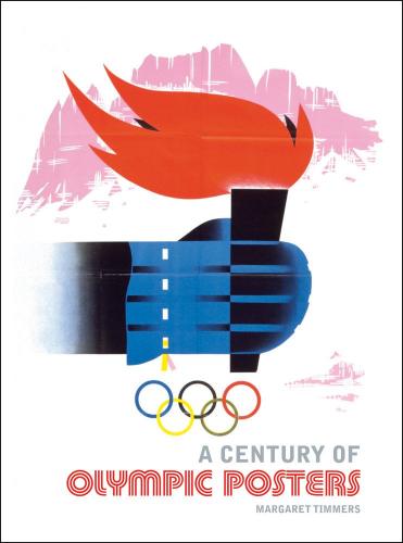 обложка книги A Century of Olympic Posters книга A Century of Olympic Posters, автор: Margaret Timmers