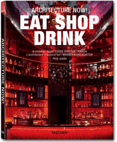 обложка книги Architecture Now! Eat Shop Drink книга Architecture Now! Eat Shop Drink, автор: Philip Jodidio