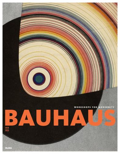 обложка книги Bauhaus 1919-1933: Workshops for Modernity книга Bauhaus 1919-1933: Workshops for Modernity, автор: Barry Bergdoll, Leah Dickerman