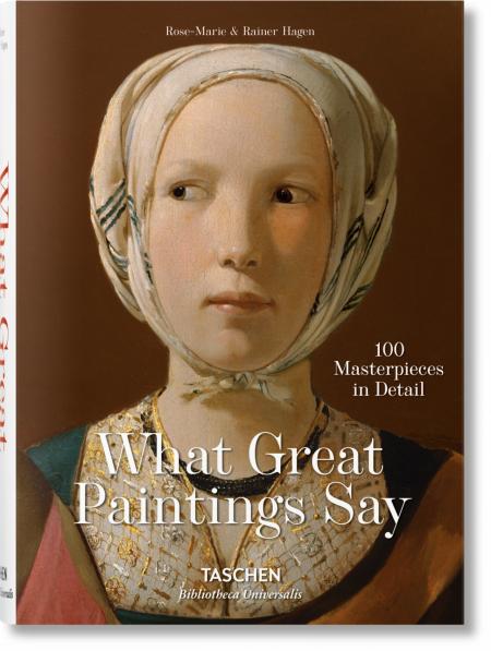 обложка книги What Great Paintings Say. 100 Masterpieces in Detail книга What Great Paintings Say. 100 Masterpieces in Detail, автор: Rainer & Rose-Marie Hagen