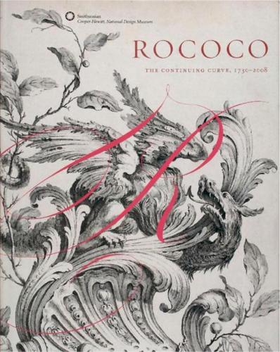обложка книги Rococo: The Continuing Curve, 1730-2008 книга Rococo: The Continuing Curve, 1730-2008, автор: Sarah D. Coffin, Gail Davidson, Ellen Lupton