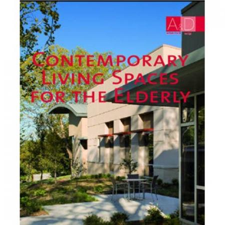 книга Contemporary Living Spaces for the Elderly (Architectural Design), автор: Monsa Editoriale Team (Editor)