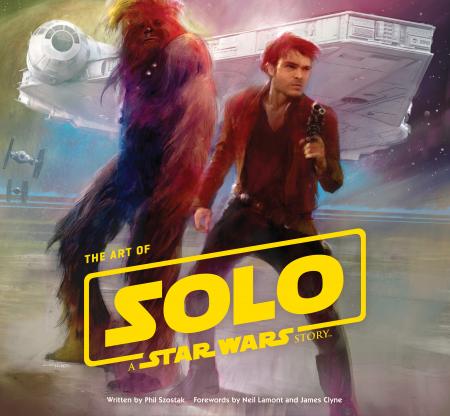 обложка книги The Art of Solo: A Star Wars Story книга The Art of Solo: A Star Wars Story, автор: Phil Szostak