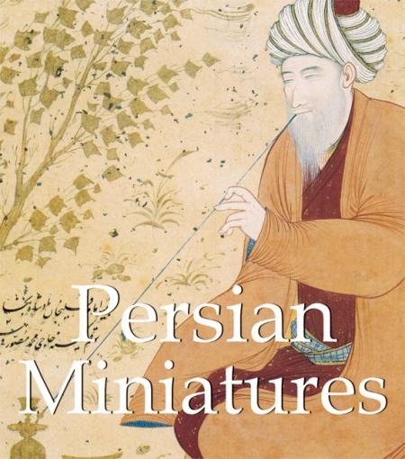обложка книги Persian Miniatures (Mega Square Collection) книга Persian Miniatures (Mega Square Collection), автор: