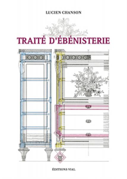 книга Traite d'Ebenisterie (Traité d'Ebenisterie), автор: Lucien Chanson