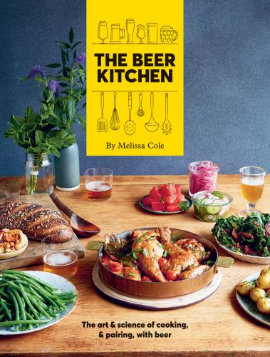 обложка книги The Beer Kitchen: The Art and Science of Cooking and Pairing with Beer книга The Beer Kitchen: The Art and Science of Cooking and Pairing with Beer, автор: Melissa Cole
