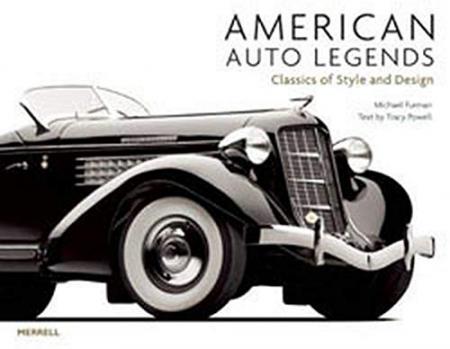 обложка книги American Auto Legends: Classics of Style and Design книга American Auto Legends: Classics of Style and Design, автор: Michael Furman, Tracy Powell