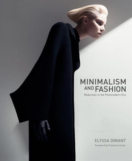 обложка книги Minimalism and Fashion: Reduction in the Postmodern Era книга Minimalism and Fashion: Reduction in the Postmodern Era, автор: Elyssa Dimant