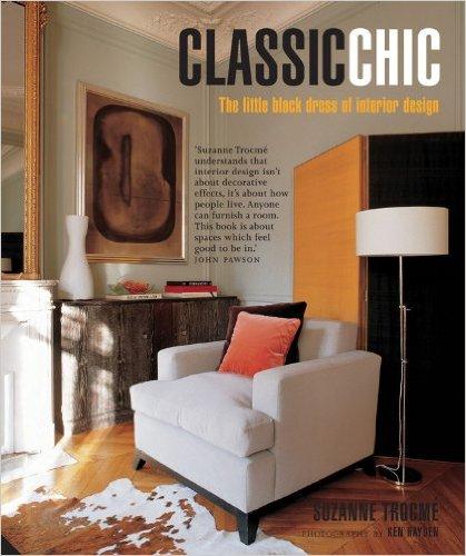 обложка книги Classic Chic: The Little Black Dress of Interior Design книга Classic Chic: The Little Black Dress of Interior Design, автор: Suzanne Trocmé