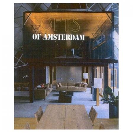 книга Lofts of Amsterdam, автор: Bert Verbeke, Yvonne Cox