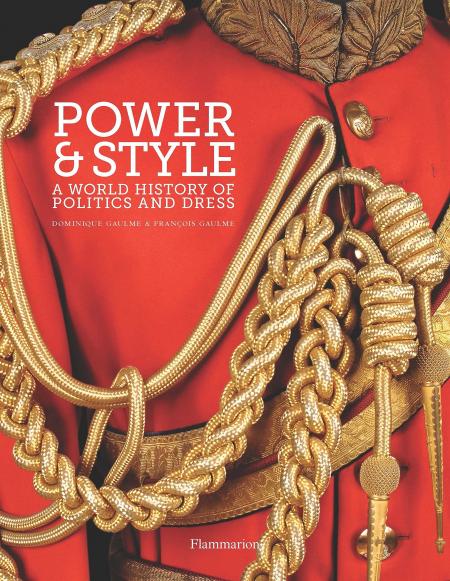 обложка книги Power and Style: A World History of Politics and Dress книга Power and Style: A World History of Politics and Dress, автор: Dominique Gaulme, François Gaulme