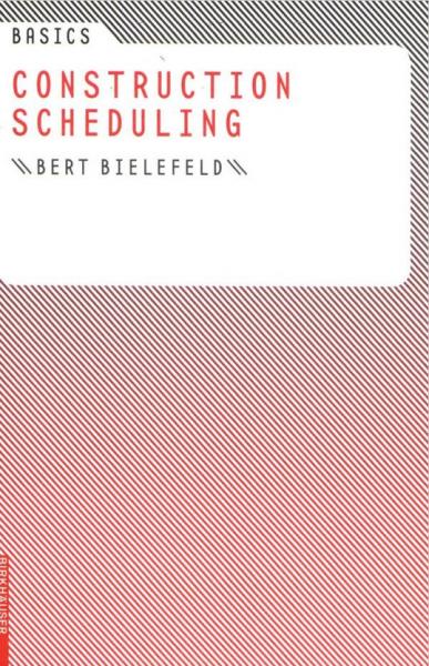 обложка книги Basics Construction Scheduling книга Basics Construction Scheduling, автор: Bert Bielefeld