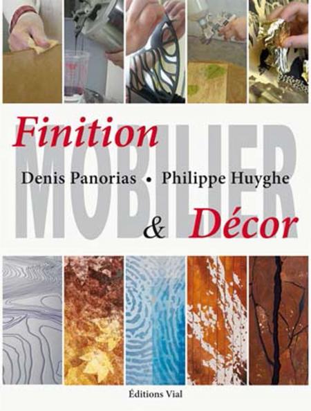 обложка книги Finition et decor du mobilier книга Finition et decor du mobilier, автор: Denis Panorias, Philippe Huyghe