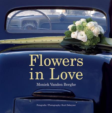 обложка книги Flowers In Love: Moniek Vanden Berghe книга Flowers In Love: Moniek Vanden Berghe, автор: Moniek Vanden Berghe