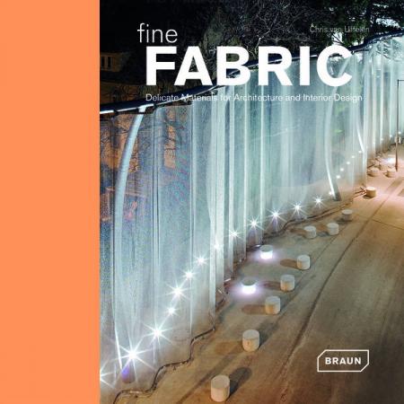 обложка книги Fine Fabric: Delicate Materials for Architecture and Interior Design книга Fine Fabric: Delicate Materials for Architecture and Interior Design, автор: Chris van Uffelen